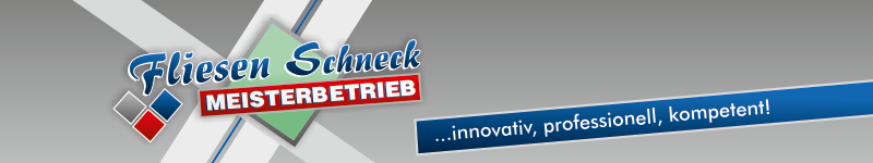 Fliesen Schneck Meisterbetrieb